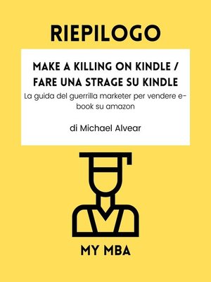 cover image of RIEPILOGO--Make a Killing on Kindle / Fare una Strage su Kindle